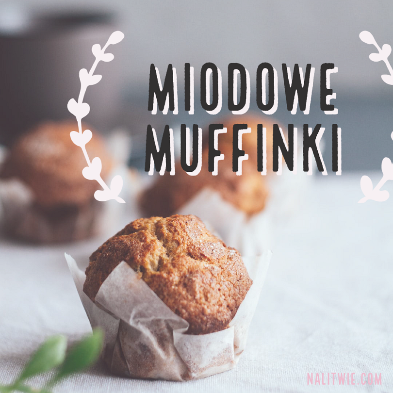 miodowe babeczki litewskie muffinki przepis